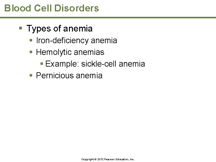 Blood Cell Disorders § Types of anemia § Iron-deficiency anemia § Hemolytic anemias §