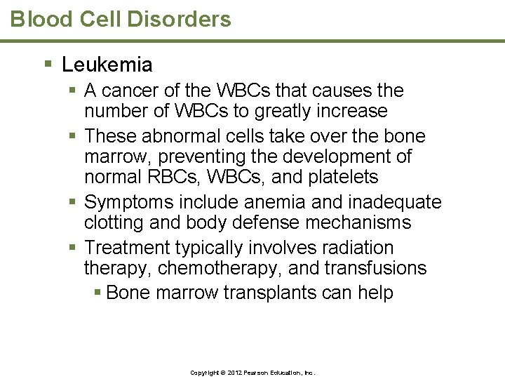 Blood Cell Disorders § Leukemia § A cancer of the WBCs that causes the