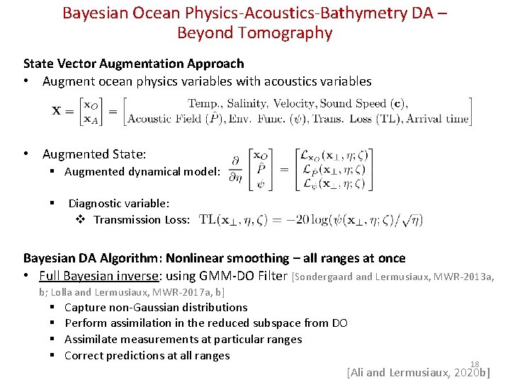 Bayesian Ocean Physics‐Acoustics‐Bathymetry DA – Beyond Tomography State Vector Augmentation Approach • Augment ocean