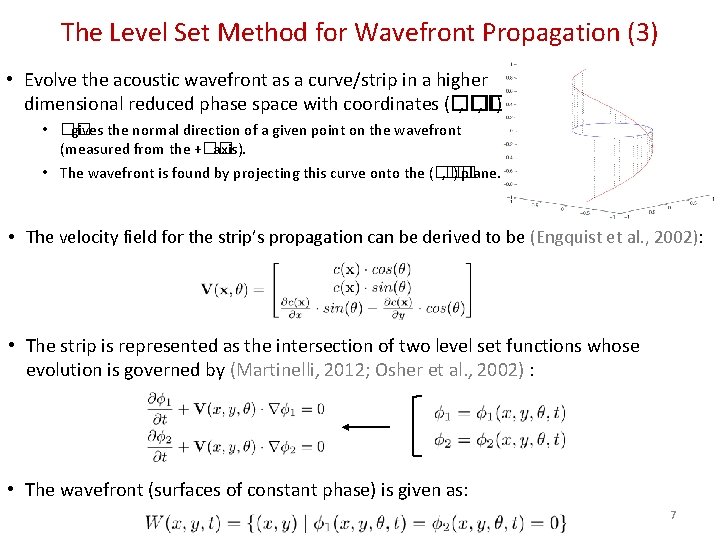 The Level Set Method for Wavefront Propagation (3) • Evolve the acoustic wavefront as