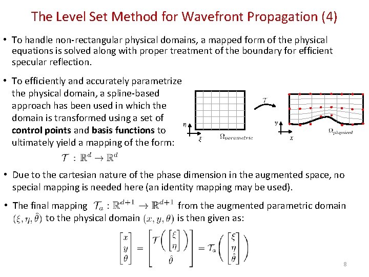 The Level Set Method for Wavefront Propagation (4) • To handle non‐rectangular physical domains,