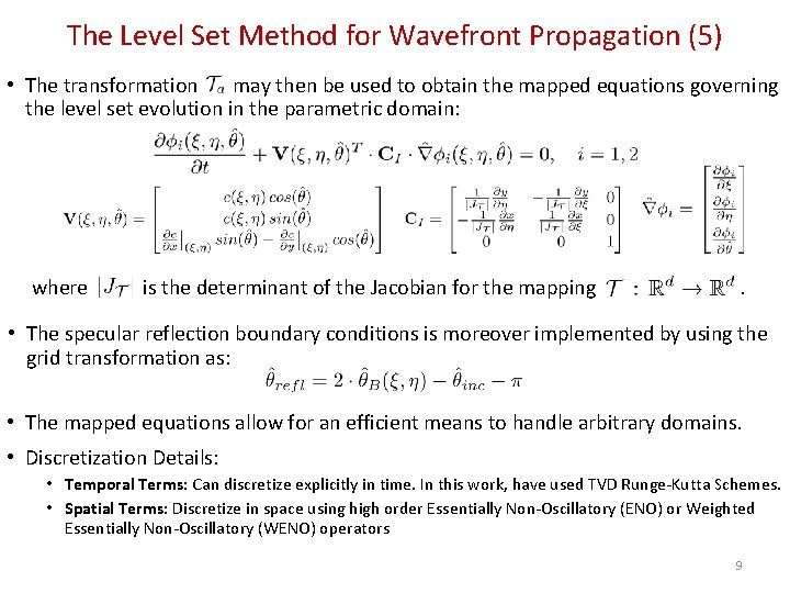 The Level Set Method for Wavefront Propagation (5) • The transformation may then be