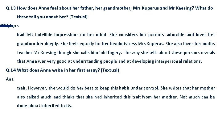Q. 13 How does Anne feel about her father, her grandmother, Mrs Kuperus and