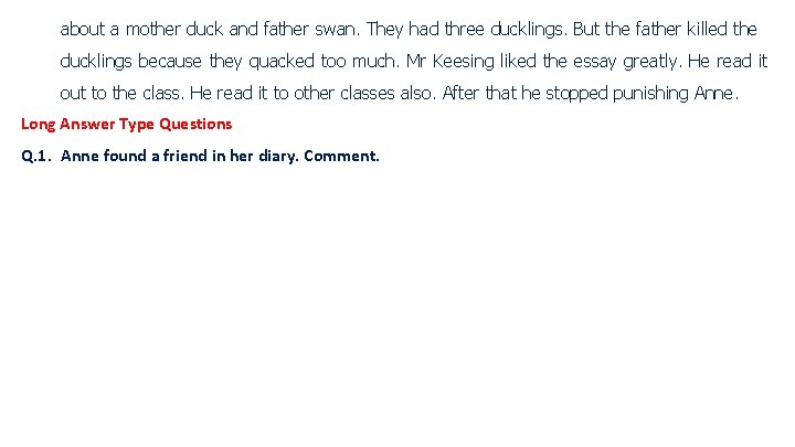 about a mother duck and father swan. They had three ducklings. But the father