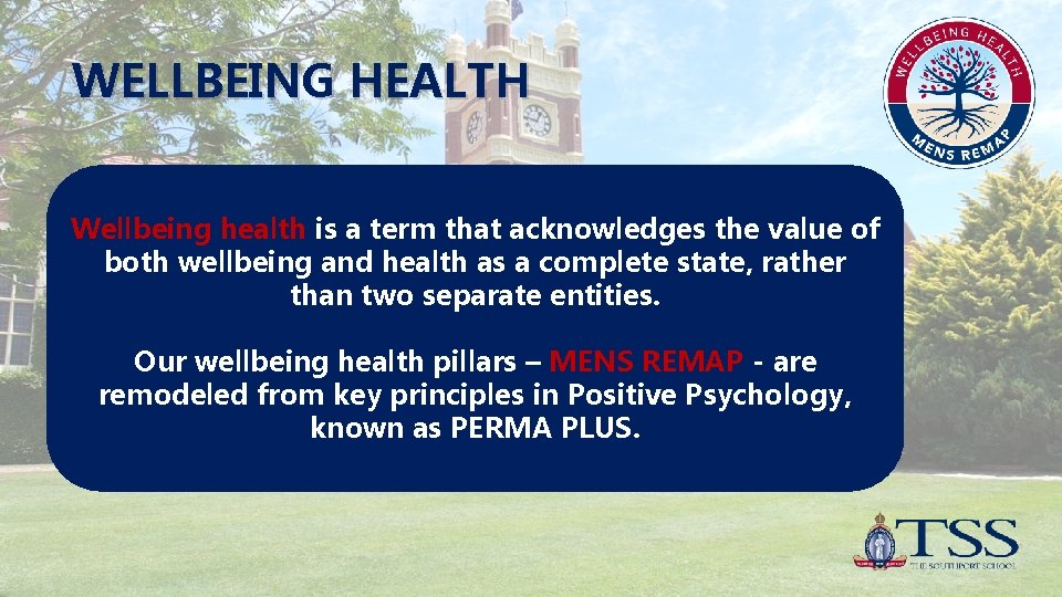 WELLBEING HEALTH Wellbeing health is a term that acknowledges the value of both wellbeing