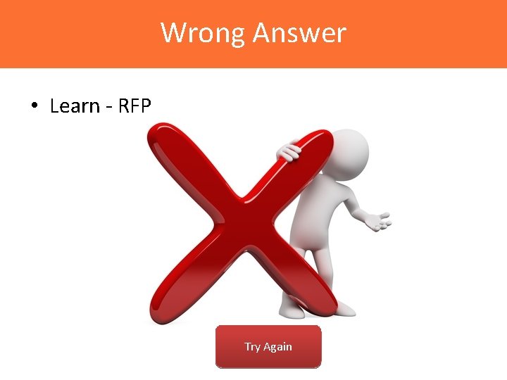 Wrong Answer • Learn - RFP Try Again 