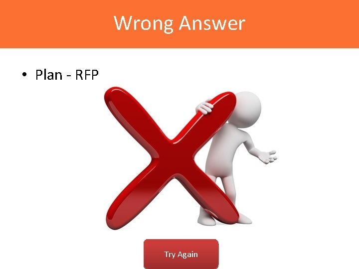 Wrong Answer • Plan - RFP Try Again 