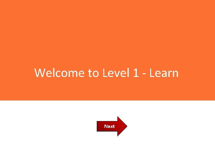 Welcome to Level 1 - Learn Next 