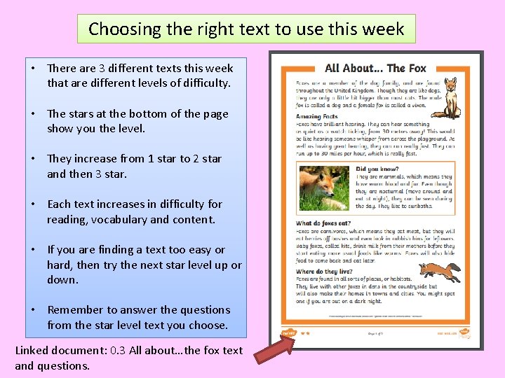 Choosing the right text to use this week • There are 3 different texts