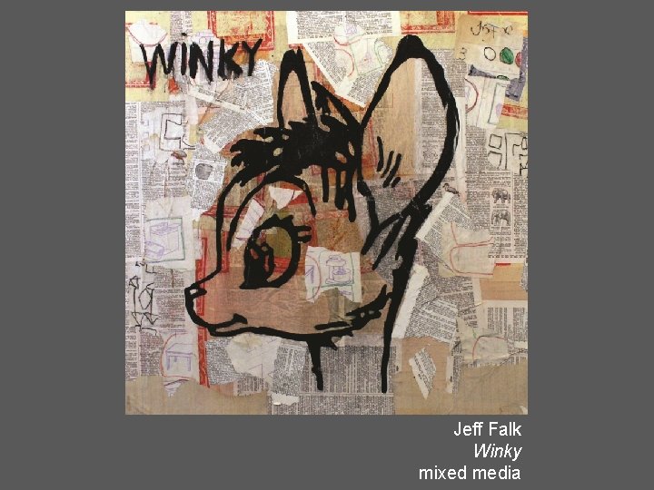Jeff Falk Winky mixed media 