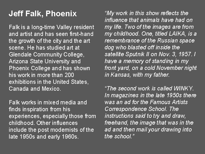 Jeff Falk, Phoenix Falk is a long-time Valley resident and artist and has seen