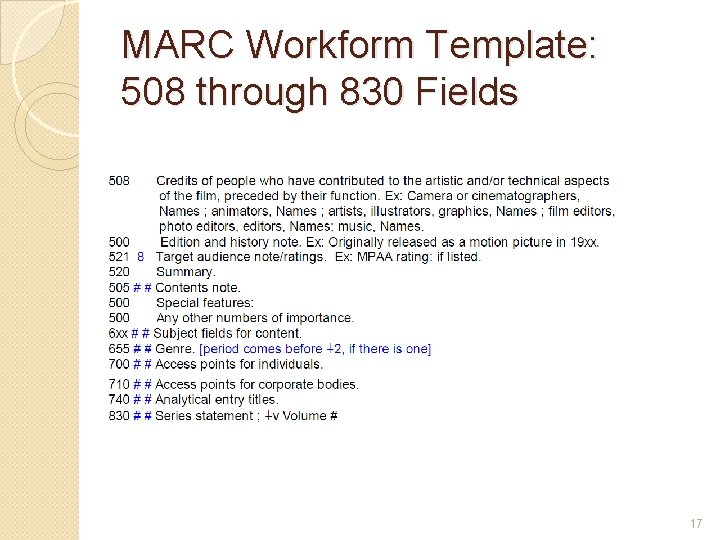 MARC Workform Template: 508 through 830 Fields 17 