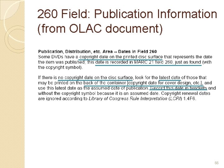 260 Field: Publication Information (from OLAC document) 66 