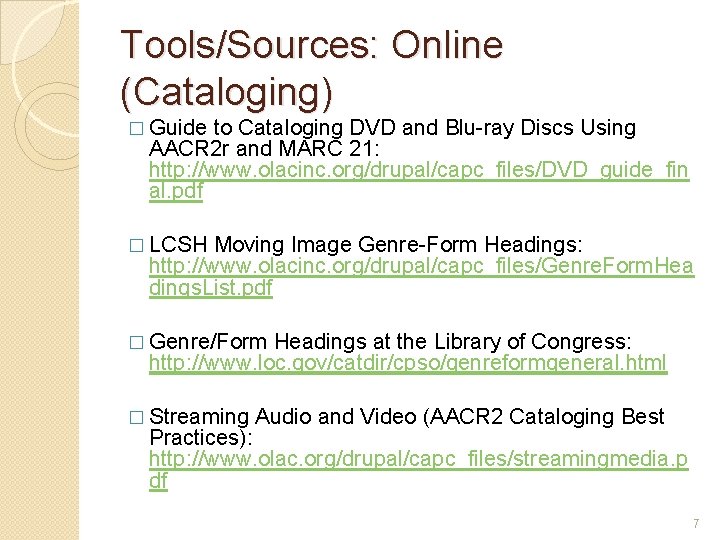 Tools/Sources: Online (Cataloging) � Guide to Cataloging DVD and Blu-ray Discs Using AACR 2