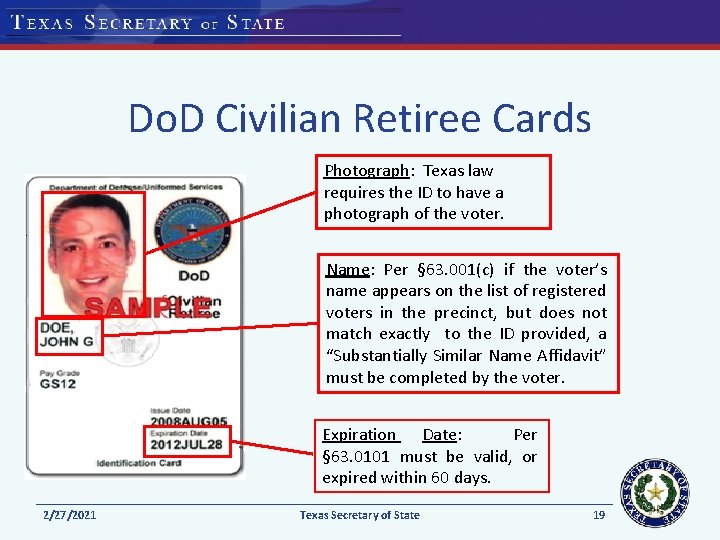 Do. D Civilian Retiree Cards Photograph: Texas law requires the ID to have a