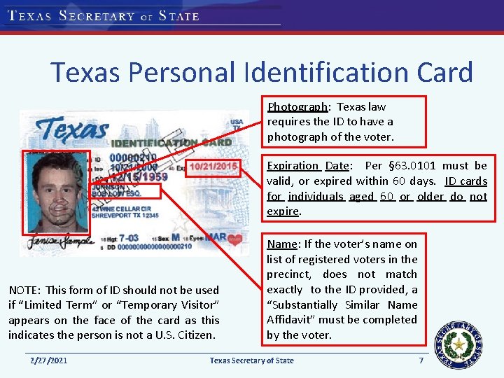 Texas Personal Identification Card Photograph: Texas law requires the ID to have a photograph