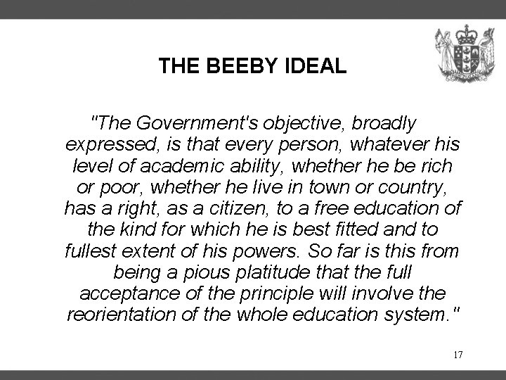 THE BEEBY IDEAL "The Government's objective, broadly expressed, is that every person, whatever his