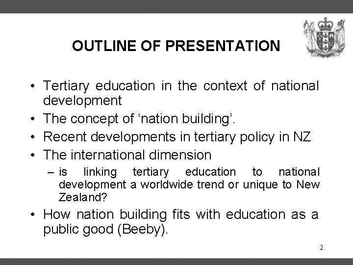 OUTLINE OF PRESENTATION • Tertiary education in the context of national development • The