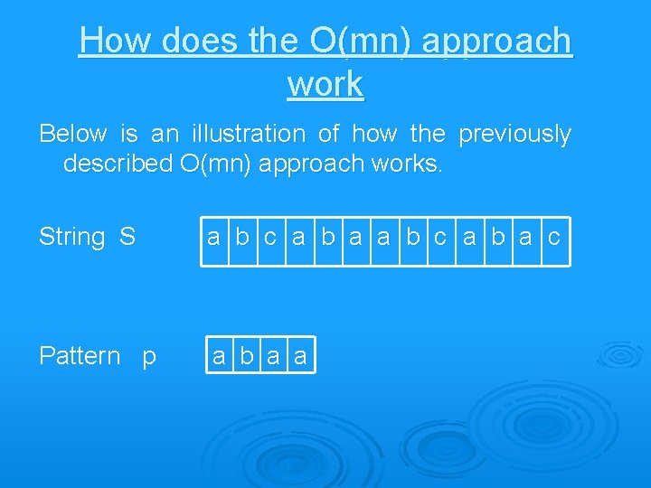 How does the O(mn) approach work Below is an illustration of how the previously