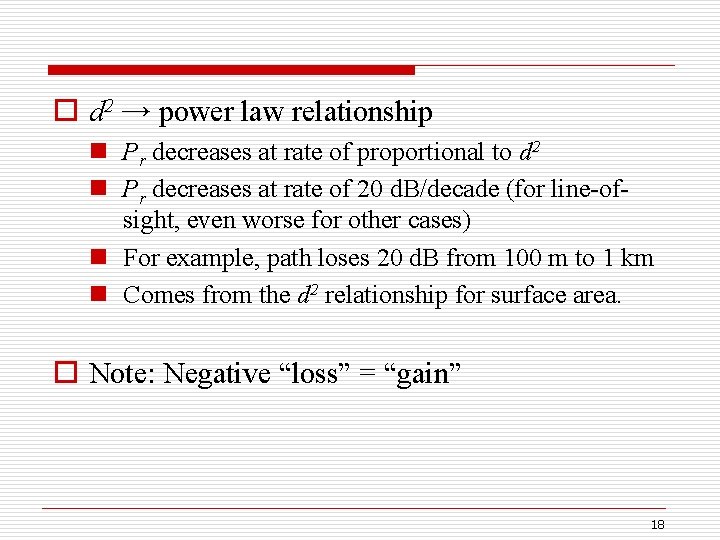 o d 2 → power law relationship n Pr decreases at rate of proportional