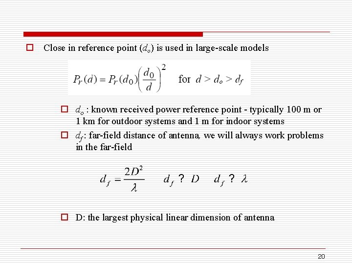 o Close in reference point (do) is used in large-scale models o do :