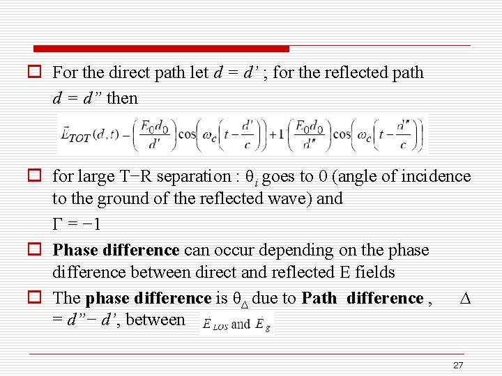 o For the direct path let d = d’ ; for the reflected path