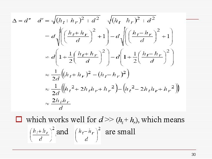o which works well for d >> (ht + hr), which means and are