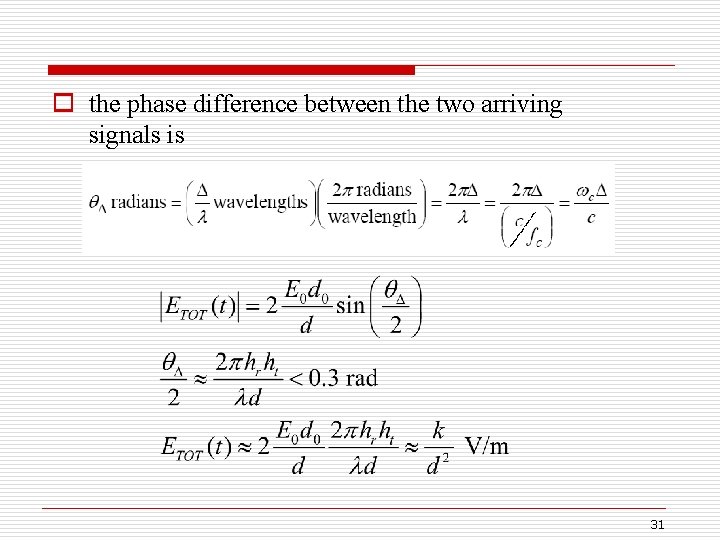 o the phase difference between the two arriving signals is 31 