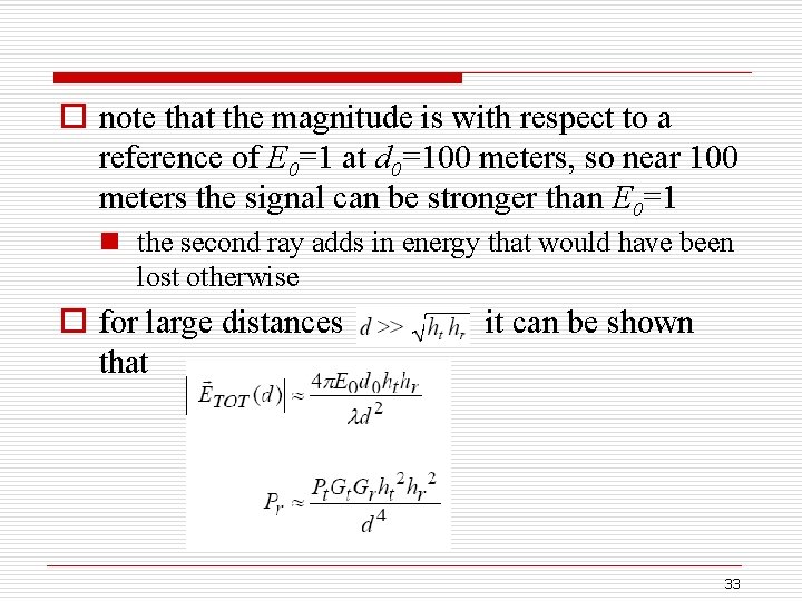 o note that the magnitude is with respect to a reference of E 0=1
