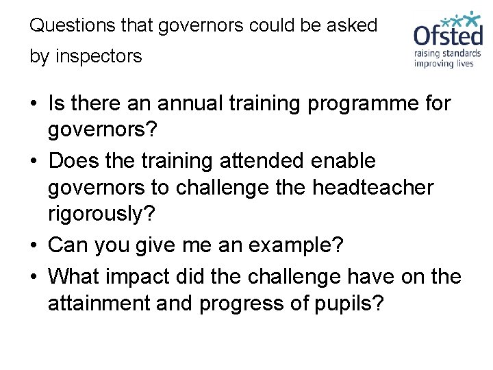 Questions that governors could be asked by inspectors • Is there an annual training