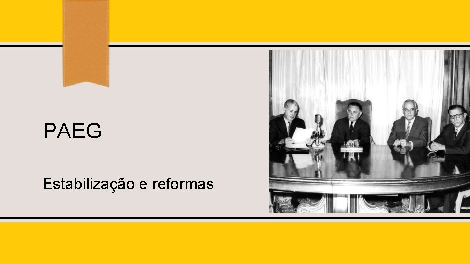 PAEG Estabilização e reformas 