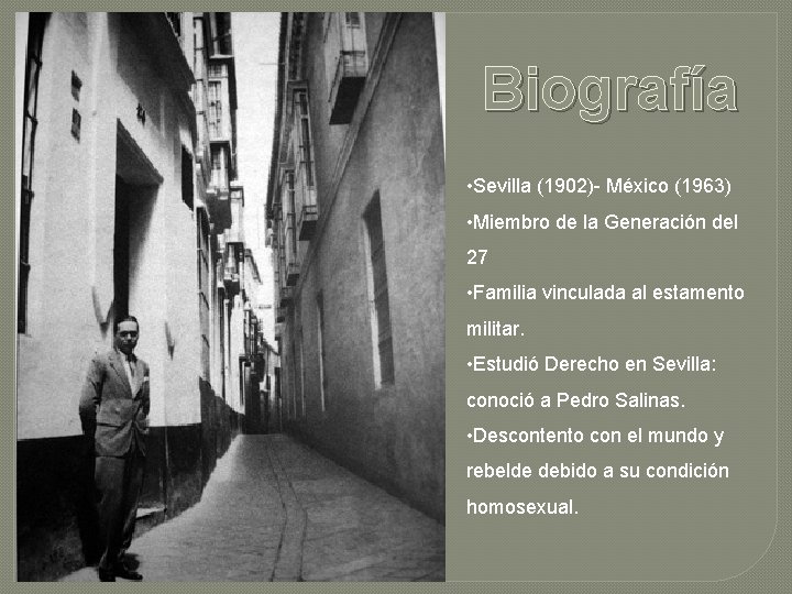 Biografía • Sevilla (1902)- México (1963) • Miembro de la Generación del 27 •