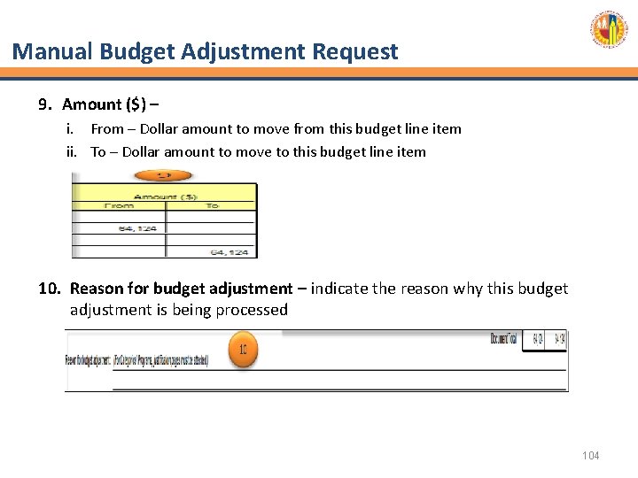 Manual Budget Adjustment Request 9. Amount ($) – i. From – Dollar amount to