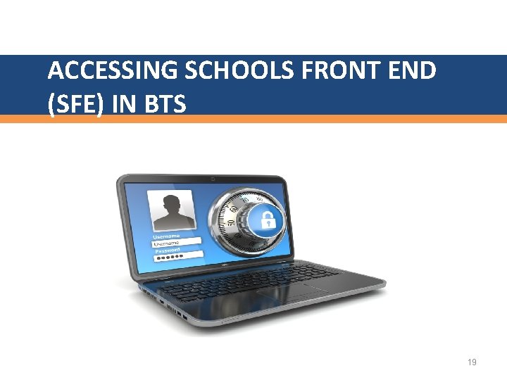 ACCESSING SCHOOLS FRONT END (SFE) IN BTS 19 