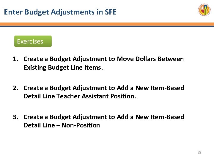 Enter Budget Adjustments in SFE Exercises 1. Create a Budget Adjustment to Move Dollars