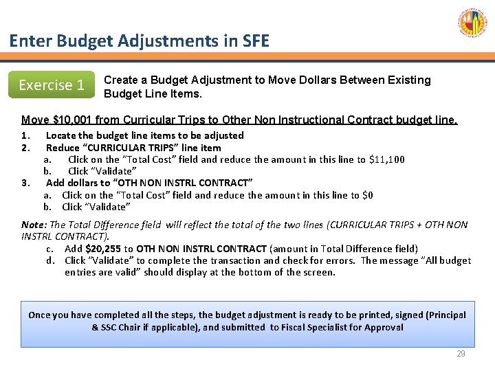 Enter Budget Adjustments in SFE Exercise 1 Create a Budget Adjustment to Move Dollars