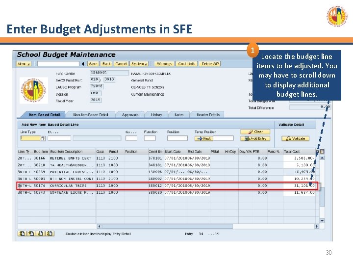 Enter Budget Adjustments in SFE 1 Locate the budget line items to be adjusted.