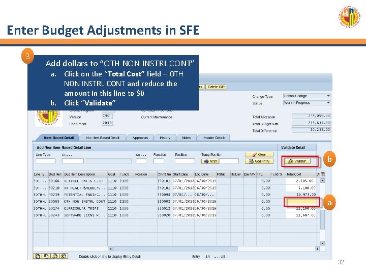 Enter Budget Adjustments in SFE 3 Add dollars to “OTH NON INSTRL CONT” a.