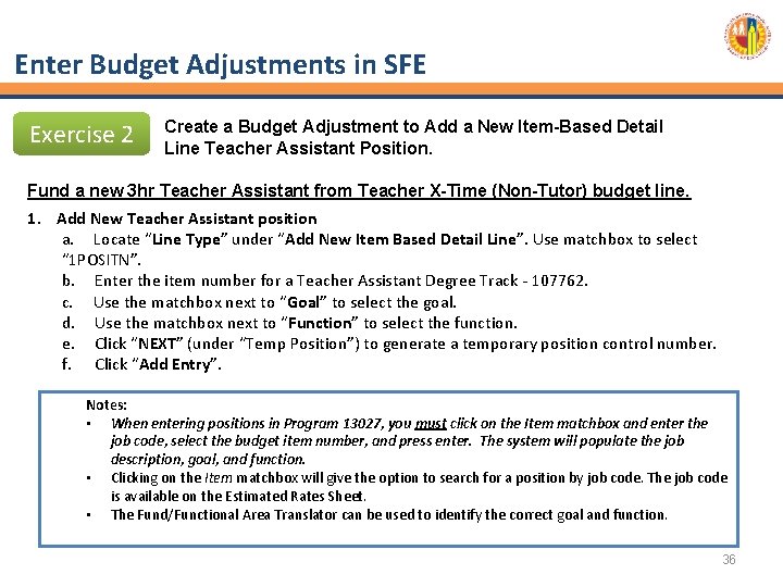 Enter Budget Adjustments in SFE Exercise 2 Create a Budget Adjustment to Add a