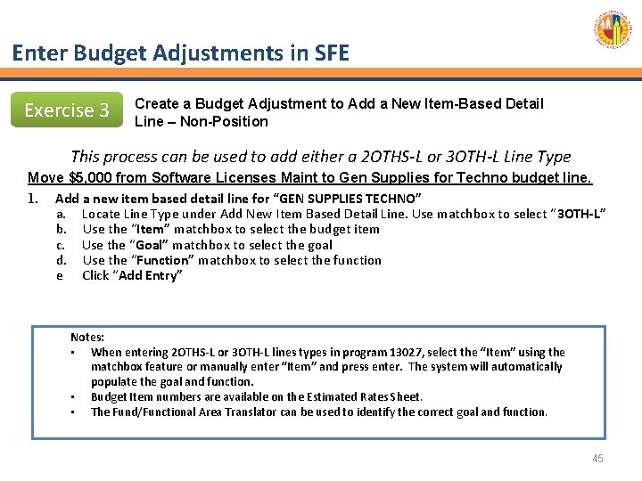 Enter Budget Adjustments in SFE Exercise 3 Create a Budget Adjustment to Add a