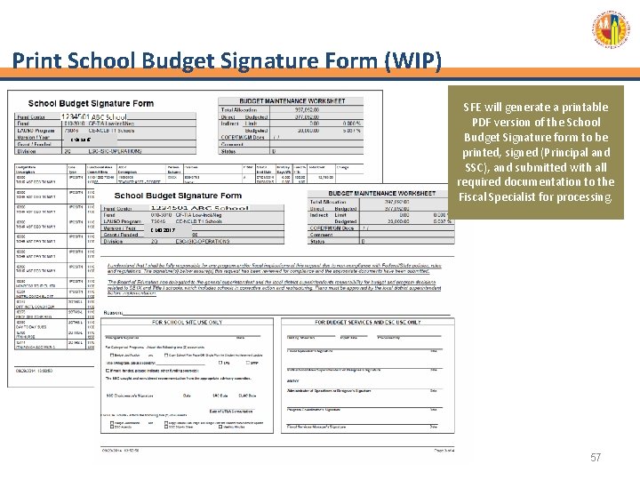 Print School Budget Signature Form (WIP) SFE will generate a printable PDF version of