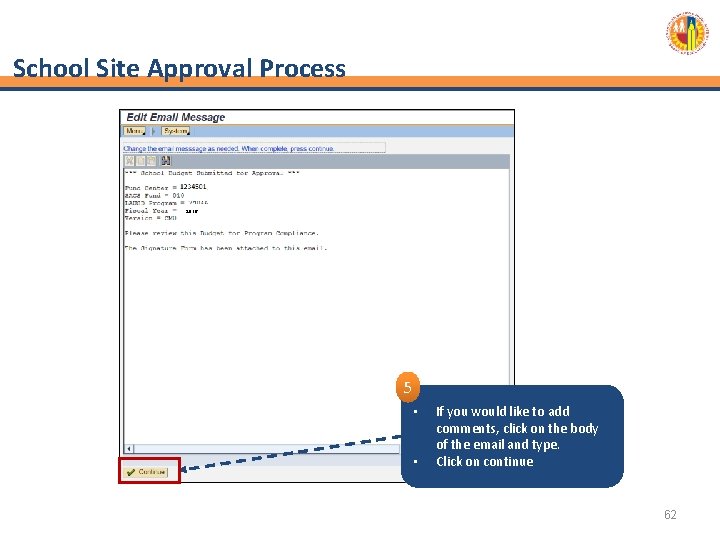 School Site Approval Process 2016 5 • • If you would like to add