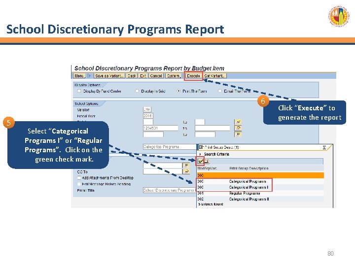 School Discretionary Programs Report 6 5 Click “Execute” to generate the report Select “Categorical