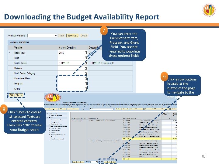 Downloading the Budget Availability Report 7 You can enter the Commitment Item, Program, and