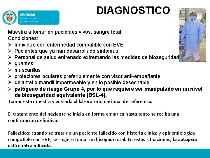 DIAGNOSTICO Muestra a tomar en pacientes vivos: sangre total Condiciones: Ø Individuo con enfermedad