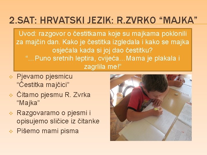 2. SAT: HRVATSKI JEZIK: R. ZVRKO “MAJKA” v v Uvod: razgovor o čestitkama koje