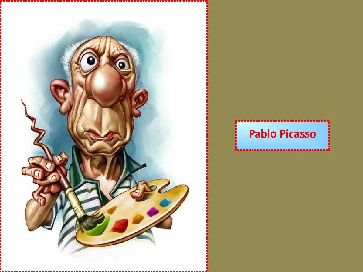 Pablo Picasso 