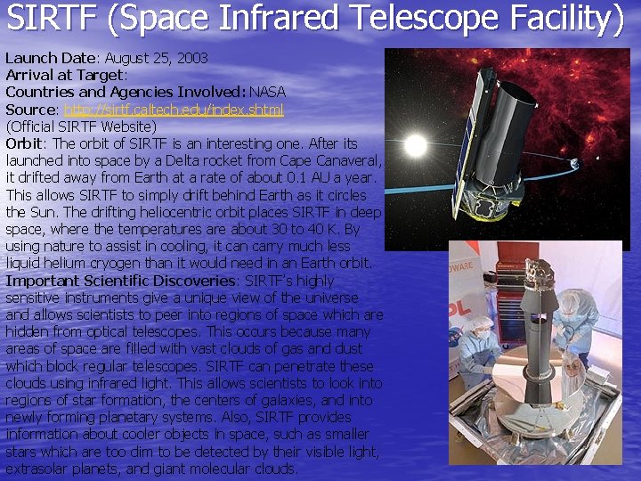 SIRTF (Space Infrared Telescope Facility) Launch Date: August 25, 2003 Arrival at Target: Countries