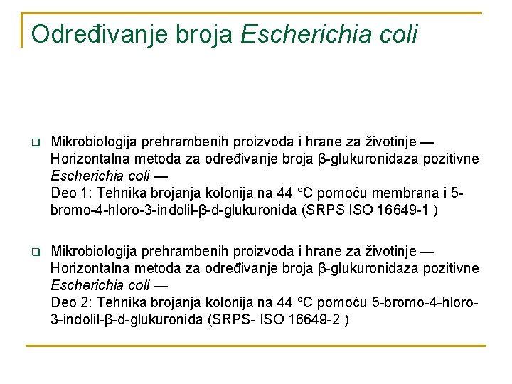 Određivanje broja Escherichia coli q Mikrobiologija prehrambenih proizvoda i hrane za životinje — Horizontalna