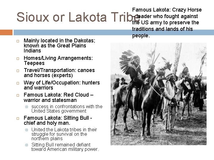 Famous Lakota: Crazy Horse – leader who fought against the US army to preserve